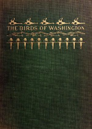 [Gutenberg 46764] • The Birds of Washington (Volume 1 of 2) / A complete, scientific and popular account of the 372 species of birds found in the state